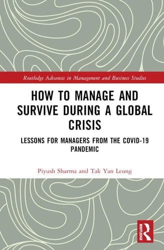How to Manage and Survive During a Global Crisis Lessons for Managers from the COVID-19 Pandemic