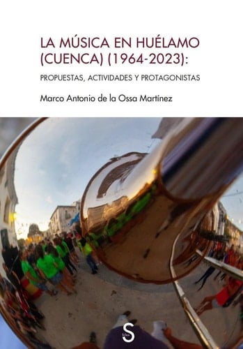 La música en Huélamo (Cuenca) (1964-2023) propuestas, actividades y protagonistas