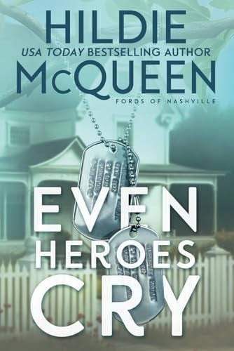 Even Heroes Cry (Fords of Nashville)