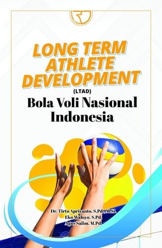 LONG TERM ATHLETE DEVELOPMENT (LTAD) Bola Voli Nasional Indonesia