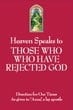 Heaven Speaks to Those Who Have Rejected God