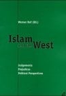 Islam and the West: Judgements, Prejudices, Political Perspectives (Agenda Politik)