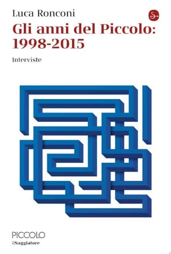 Gli anni del Piccolo: 1998 - 2005 Interviste
