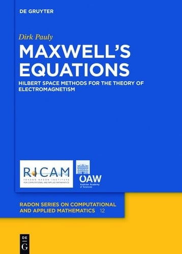 Maxwell's Equations Hilbert Space Methods for the Theory of Electromagnetism