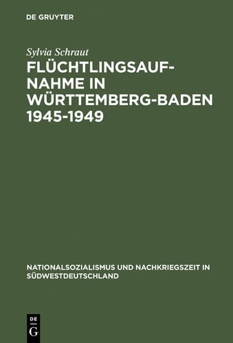 Flüchtlingsaufnahme in Württemberg-Baden 1945–1949