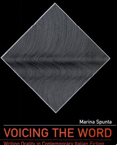 Voicing the Word Writing Orality in Contemporary Italian Fiction