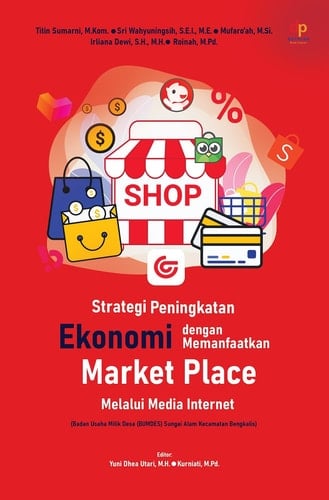 STRATEGI PENINGKATAN EKONOMI DENGAN MEMANFAATKAN MARKET PLACE MELALUI MEDIA INTERNET (Badan Usaha Milik Desa (BUMDES) Sungai Alam Kecamatan Bengkalis)