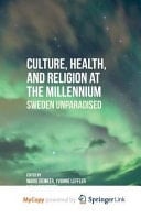 Culture, Health, and Religion at the Millennium Sweden Unparadised