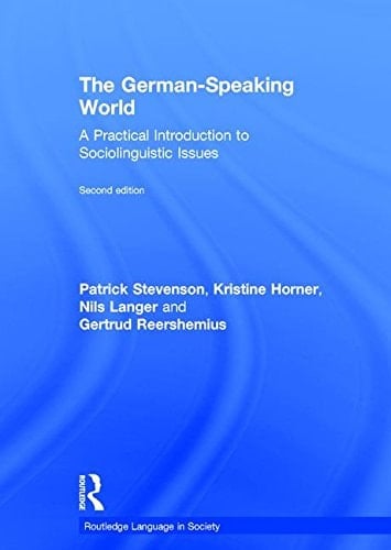 The German-speaking World A Practical Introduction to Sociolinguistic Issues