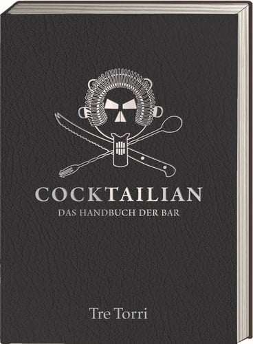 Cocktailian Das Handbuch der Bar