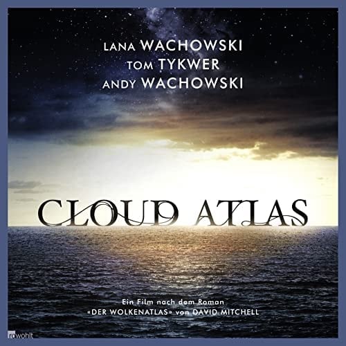 Cloud Atlas ein Film nach dem Roman "Der Wolkenatlas" von David Mitchell