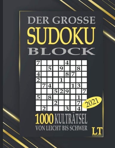 Der große Sudoku Block 2021: 1000 Kulträtsel von leicht bis schwer (German Edition)