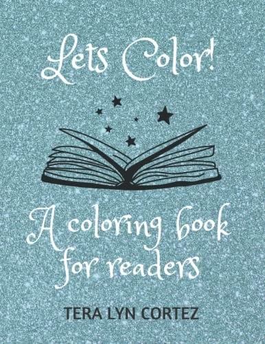 Lets Color! A Coloring Book for Readers
