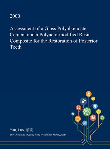 Assessment of a Glass Polyalkenoate Cement and a Polyacid-Modified Resin Composite for the Restoration of Posterior Teeth