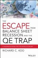 The Escape from Balance Sheet Recession and the QE Trap A Hazardous Road for the World Economy