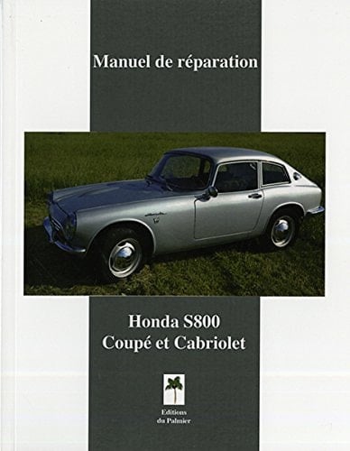 Honda S800 Coupé & Cabriolet - Manuel de réparation