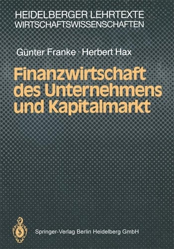 Finanzwirtschaft des Unternehmens und Kapitalmarkt (Heidelberger Lehrtexte Wirtschaftswissenschaften) (German Edition)