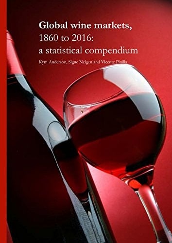 Global Wine Markets, 1860 to 2016 A Statistical Compendium