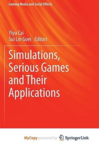Simulations, Serious Games and Their Applications