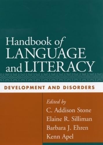 Handbook of Language and Literacy, First Edition Development and Disorders