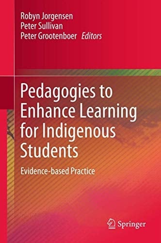 Pedagogies to Enhance Learning for Indigenous Students Evidence-based Practice
