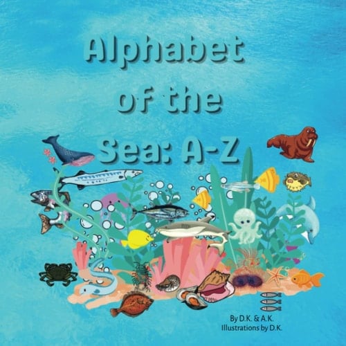 Alphabet of the Sea: A-Z: Colorful Marine Life Picture