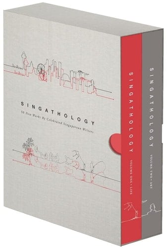 Singathology 50 New Works by Celebrated Singaporean Writers