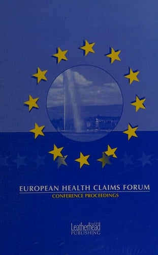 European Health Claims Forum Conference Proceedings : 18-19 October 2000, Geneva