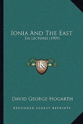 Ionia And The East: Six Lectures (1909)