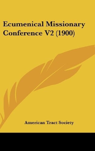 Ecumenical Missionary Conference V2 (1900)