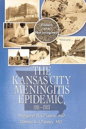 The Kansas City Meningitis Epidemic, 1911–1913
