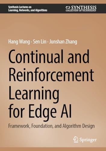 Continual and Reinforcement Learning for Edge AI Framework, Foundation, and Algorithm Design