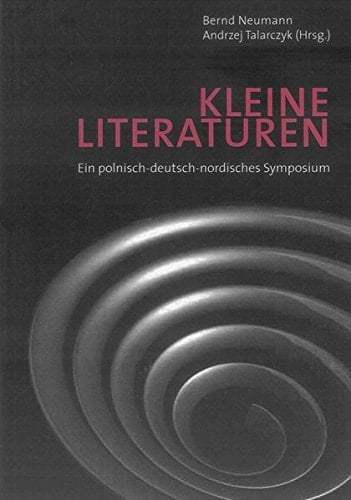 Kleine Literaturen ein polnisch-deutsch-nordisches Symposium