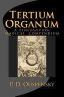 Tertium Organum A Philosopho-Magical Compendium
