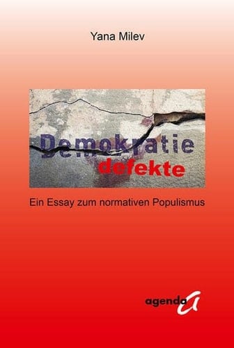Demokratiedefekte ein Essay zum normativen Populismus