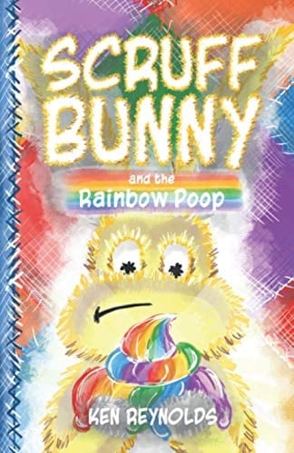 Scruff Bunny and the Rainbow Poop