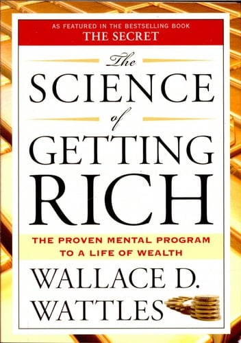 The Science of Getting Rich The Proven Mental Program to a Life of Wealth
