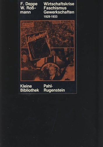 Wirtschaftskrise, Faschismus, Gewerkschaften Dokumente zur Gewerkschaftspolitik 1929-1933