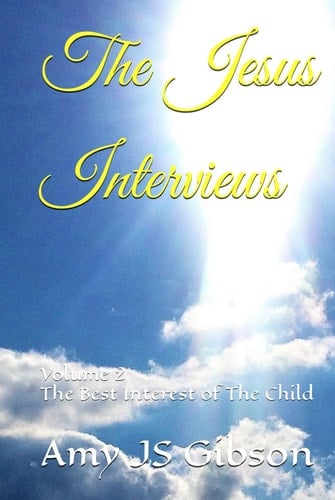 The Jesus Interviews: The Best Interest of The Child