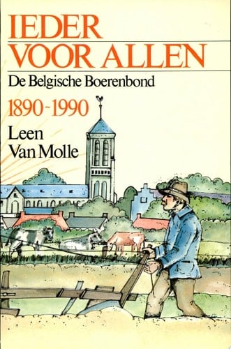 Ieder voor allen de Belgische Boerenbond, 1890-1990