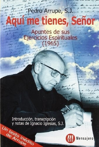 Aquí me tienes, Señor apuntes de sus Ejercicios Espirituales, 1965