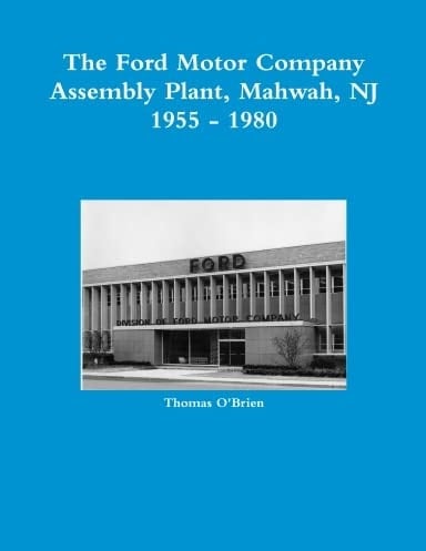 The Ford Motor Company Assembly Plant, Mahwah, NJ