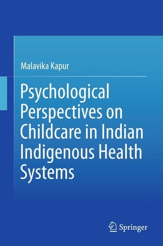 Psychological Perspectives on Childcare in Indian Indigenous Health Systems
