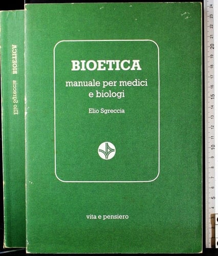Bioetica manuale per medici e biologi