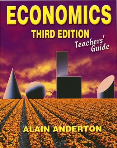 Economics Teachers' Guide A Comprehensive Support Book for Economics Third Edition and Economics AS Level