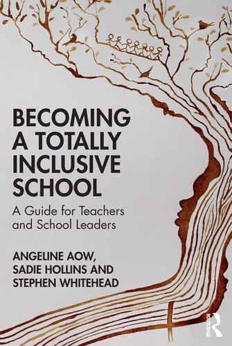Becoming a Totally Inclusive School A Guide for Teachers and School Leaders