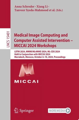 Medical Image Computing and Computer Assisted Intervention – MICCAI 2024 Workshops