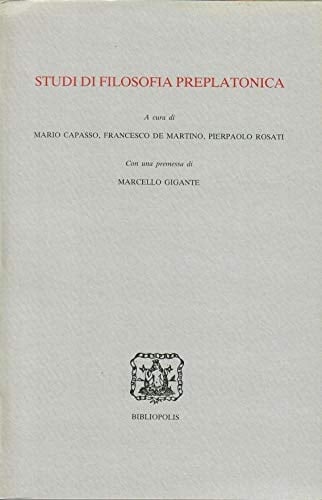 Studi di filosofia preplatonica (Italian Edition)