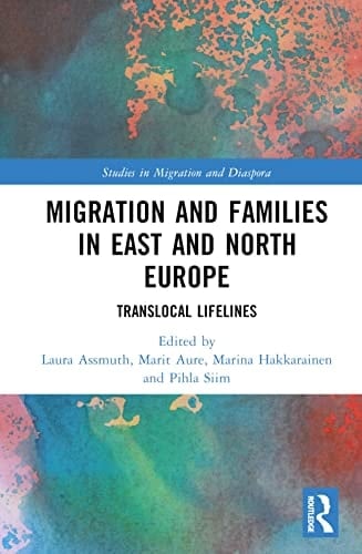 Migration and Families in East and North Europe Translocal Lifelines