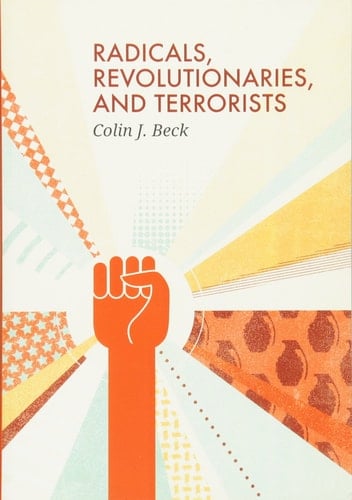 Radicals, Revolutionaries, and Terrorists